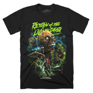 Return Of The Living Dead Theyre Hungry Horror Shirt front graphic print - Terrifier Merch